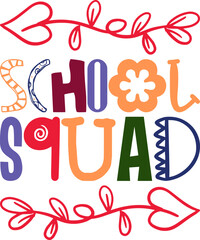 School Squad Quotes Typography Retro Colorful Lettering Design Vector Template For Prints, Posters, Decor