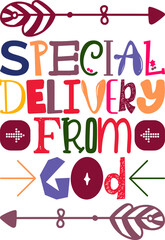 Special Delivery From God Quotes Typography Retro Colorful Lettering Design Vector Template For Prints, Posters, Decor