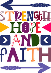 Strength Hope And Faith Quotes Typography Retro Colorful Lettering Design Vector Template For Prints, Posters, Decor