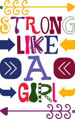Strong Like A Girl Quotes Typography Retro Colorful Lettering Design Vector Template For Prints, Posters, Decor