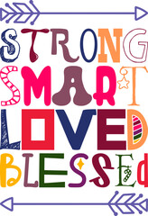 Strong Smart Loved Blessed Quotes Typography Retro Colorful Lettering Design Vector Template For Prints, Posters, Decor
