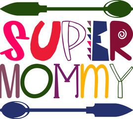 super mommy File,Design,Vector,Illustration