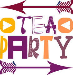 Tea Party Quotes Typography Retro Colorful Lettering Design Vector Template For Prints, Posters, Decor