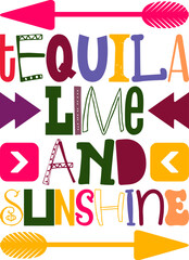 Tequila Lime And Sunshine Quotes Typography Retro Colorful Lettering Design Vector Template For Prints, Posters, Decor