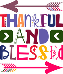 Thankful And Blessed Quotes Typography Retro Colorful Lettering Design Vector Template For Prints, Posters, Decor