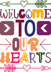 Welcome To Our Hearts Quotes Typography Retro Colorful Lettering Design Vector Template For Prints, Posters, Decor