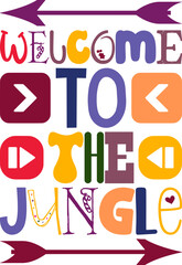 Welcome To The Jungle Quotes Typography Retro Colorful Lettering Design Vector Template For Prints, Posters, Decor