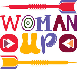 woman up Women,Girl,Feminism,Feminist