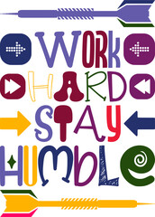 Work Hard Stay Humble Quotes Typography Retro Colorful Lettering Design Vector Template For Prints, Posters, Decor