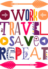 Work Travel Save Repeat Quotes Typography Retro Colorful Lettering Design Vector Template For Prints, Posters, Decor