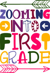 Zooming Into First Grade Quotes Typography Retro Colorful Lettering Design Vector Template For Prints, Posters, Decor