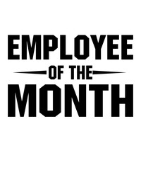 Employee of the Month  is a vector design for printing on various surfaces like t shirt, mug etc.
