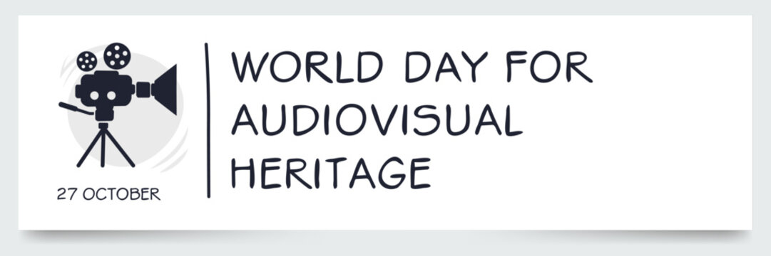 World Day for Audiovisual Heritage, held on 27 October.