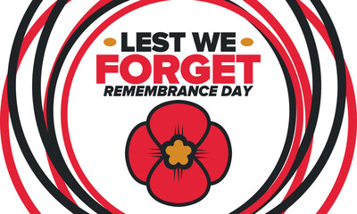 Remembrance Day. Lest we Forget. Remembrance poppy. Poppy day. Memorial day observed in Commonwealth member states to honour armed forces members who have died in the line of duty. Red poppy. Vector