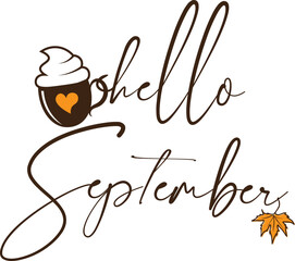 Hello September with autumn leaf and cappuccino vector illustration