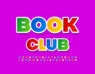 Vector creative emblem Book Club. Colorful sticker Font. Bright paper Alphabet Letters and Numbers set