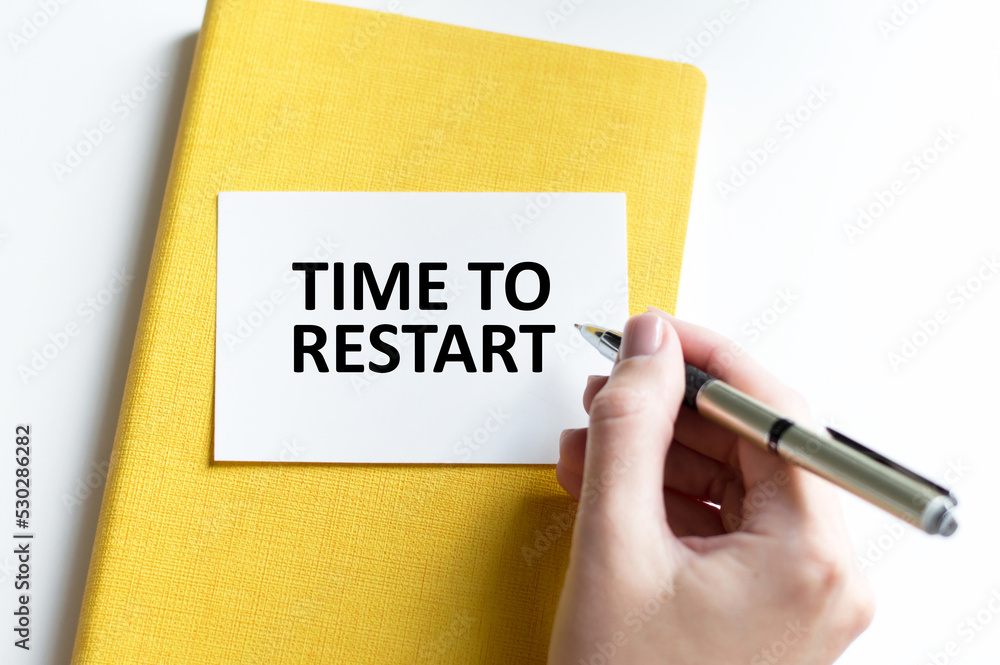 Poster a card with the text time to restart