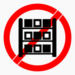 No stock icon. Do not put on shelves. No shelves. Do not use the warehouse. Storage ban. Vector icon.