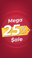 25% off. Red discount banner with twenty-five percent. Advertising for Mega Sale promotion. Stories format