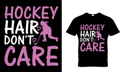 Ice hockey T-shirt design vector Graphic. Hockey hair don't care.