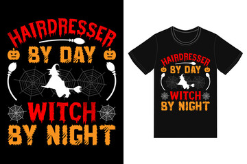 Fototapeta premium Hairdresser by day witch by night t-shirt design