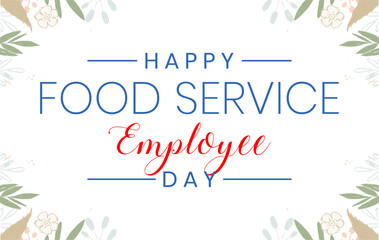 Food Service Employee Day. Holiday concept. Template for background, banner, card, poster, t-shirt with text inscription