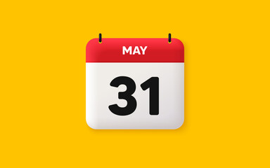 Calendar date 3d icon. 31th day of the month icon. Event schedule date. Meeting appointment time. Agenda plan, May month schedule 3d calendar and Time planner. 31th day day reminder. Vector