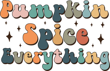 Pumpkin Spice Everything Retro SVG.