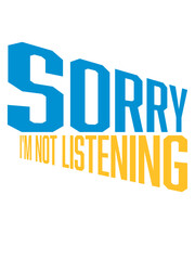 sorry im not listening 