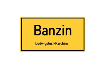 Isolated German city limit sign of Banzin located in Mecklenburg-Vorpommern