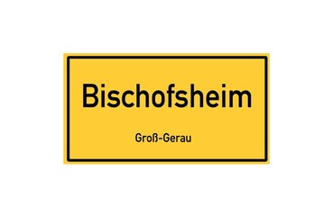 Isolated German city limit sign of Bischofsheim located in Hessen