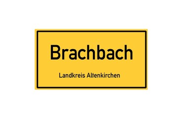 Isolated German city limit sign of Brachbach located in Rheinland-Pfalz