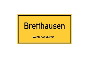 Isolated German city limit sign of Bretthausen located in Rheinland-Pfalz