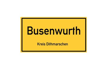 Isolated German city limit sign of Busenwurth located in Schleswig-Holstein