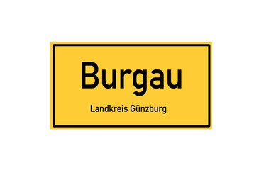 Isolated German city limit sign of Burgau located in Bayern