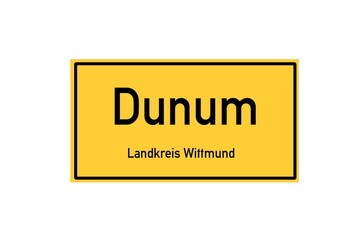 Isolated German city limit sign of Dunum located in Niedersachsen