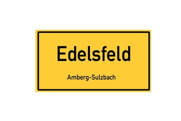 Isolated German city limit sign of Edelsfeld located in Bayern