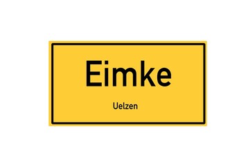 Isolated German city limit sign of Eimke located in Niedersachsen
