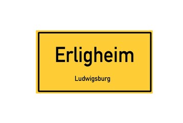 Isolated German city limit sign of Erligheim located in Baden-W�rttemberg