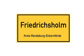 Isolated German city limit sign of Friedrichsholm located in Schleswig-Holstein