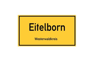 Isolated German city limit sign of Eitelborn located in Rheinland-Pfalz