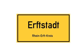 Isolated German city limit sign of Erftstadt located in Nordrhein-Westfalen