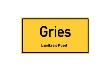 Isolated German city limit sign of Gries located in Rheinland-Pfalz