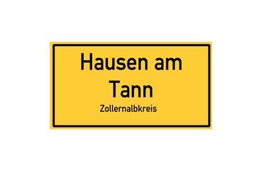 Isolated German city limit sign of Hausen am Tann located in Baden-W�rttemberg