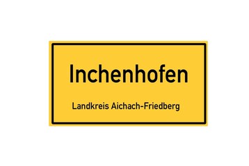 Isolated German city limit sign of Inchenhofen located in Bayern