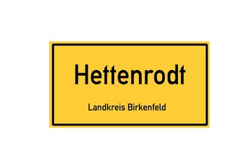Isolated German city limit sign of Hettenrodt located in Rheinland-Pfalz