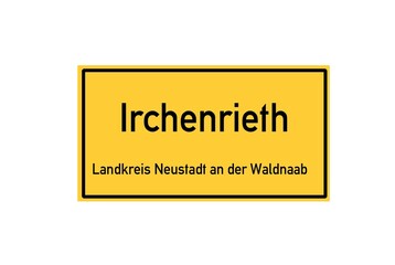 Isolated German city limit sign of Irchenrieth located in Bayern