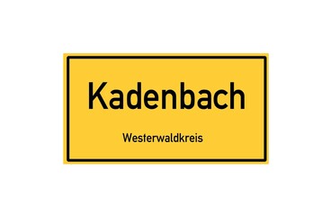 Isolated German city limit sign of Kadenbach located in Rheinland-Pfalz