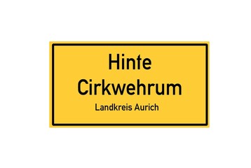 Isolated German city limit sign of Hinte Cirkwehrum located in Niedersachsen
