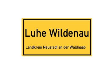 Isolated German city limit sign of Luhe Wildenau located in Bayern